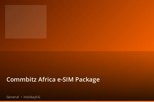 Commbitz Africa e-SIM Package - General | HolidaySG
