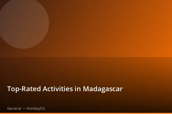 Top-Rated Activities in Madagascar - General | HolidaySG