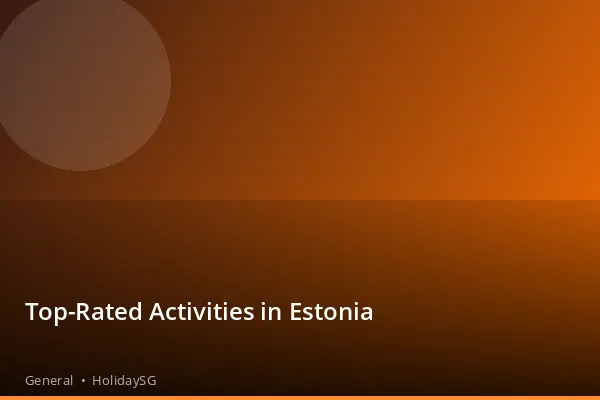 Top-Rated Activities in Estonia - General | HolidaySG